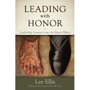 Leading With Honor: Leadership Lessons from the Hanoi Hilton